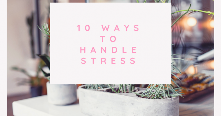 10 Ways to handle Stress