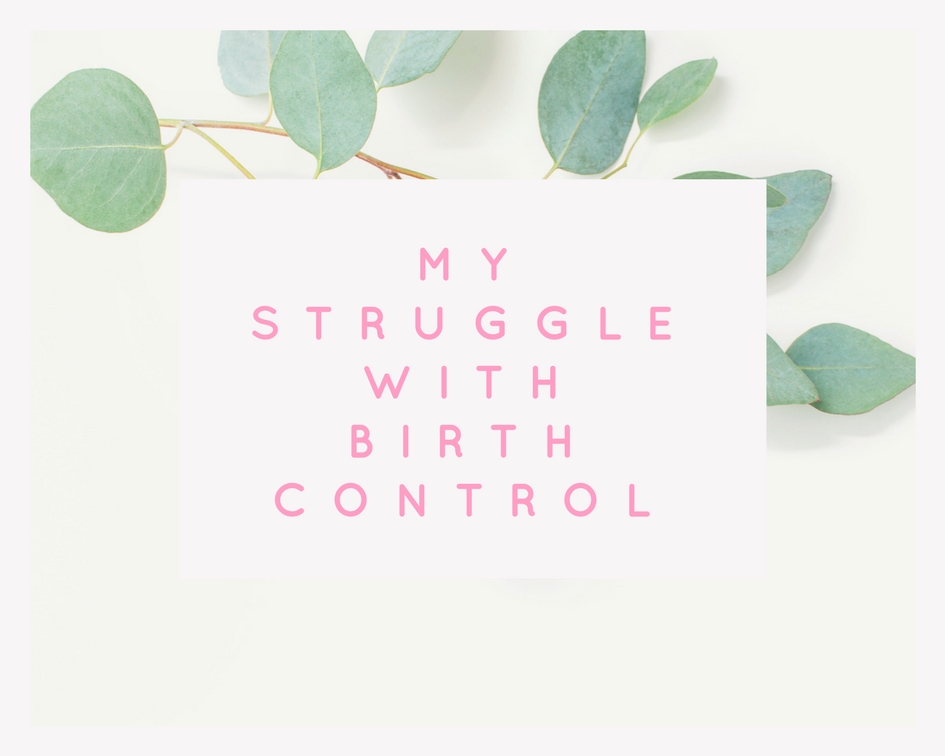 My Struggle with Birth Control