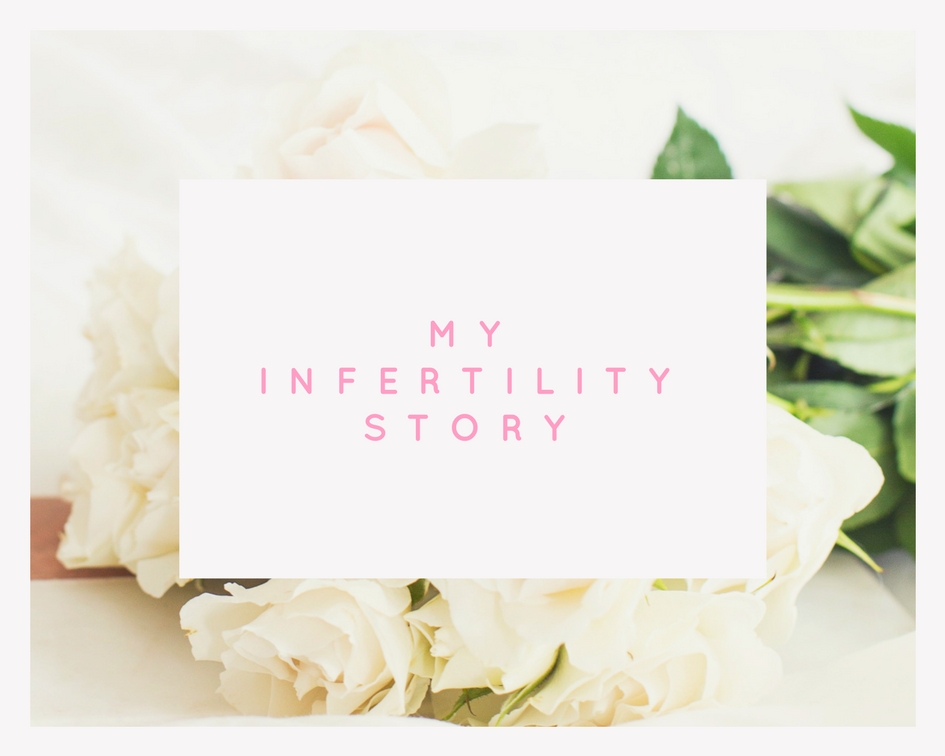 My Infertility Story