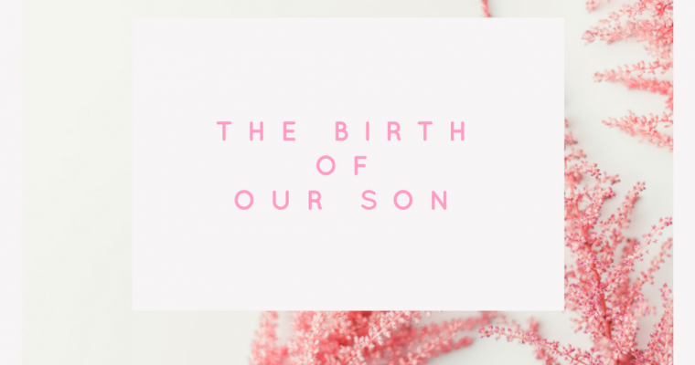 The Birth of Our Son