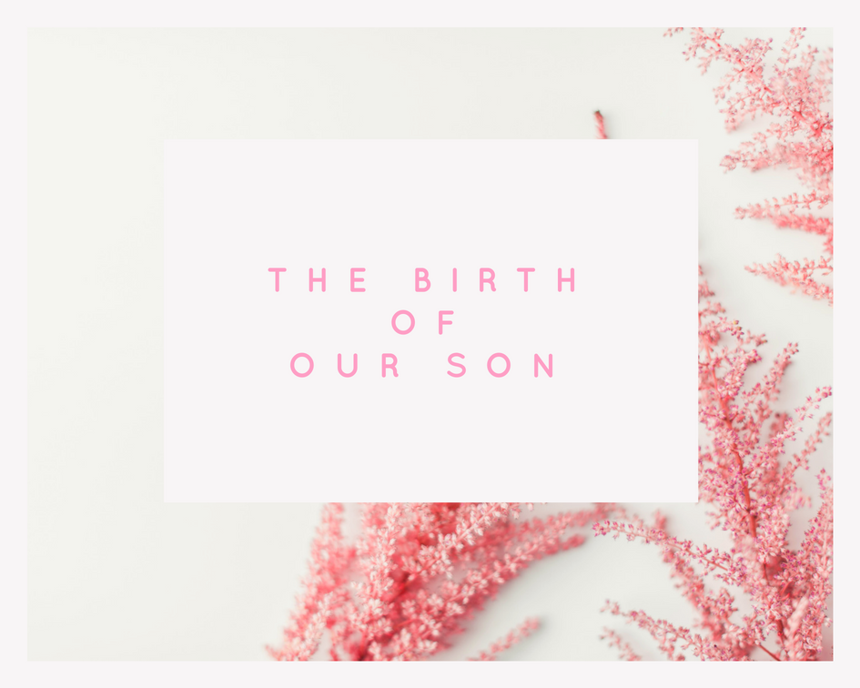 The Birth of Our Son