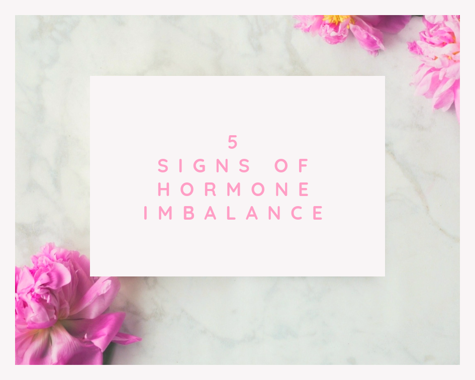 5 Signs of Hormone Imbalance