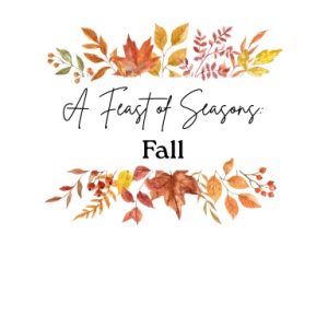 A Feast of Seasons: Fall Printed